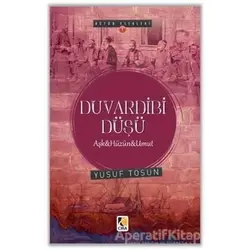 Duvardibi Düşü - Yusuf Tosun - Çıra Yayınları