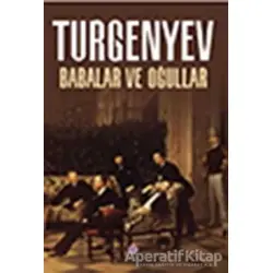Babalar ve Oğullar - Ivan Sergeyevich Turgenev - Nilüfer Yayınları