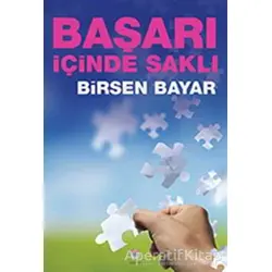 Başarı İçinde Saklı - Birsen Bayar - Nilüfer Yayınları
