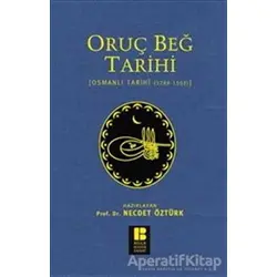 Oruç Beğ Tarihi - Necdet Öztürk - Bilge Kültür Sanat