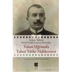 Vatan Uğrunda Yahut Yıldız Mahkemesinde - Orhan Sakin - Bilge Kültür Sanat