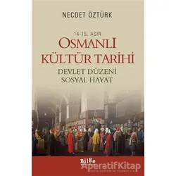 14 - 15. Asır Osmanlı Kültür Tarihi - Devlet Düzeni Sosyal Hayat