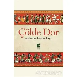Çölde Dor - Mehmet Levent Kaya - Bilge Kültür Sanat