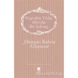 Kuyruklu Yıldız Altında Bir İzdivaç - Hüseyin Rahmi Gürpınar - Bilge Kültür Sanat