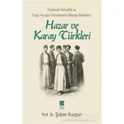 Hazar ve Karay Türkleri - Şaban Kuzgun - Bilge Kültür Sanat
