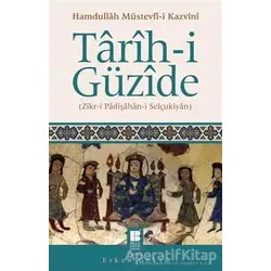 Tarih-i Güzide - Hamdullah Müstevfi-i Kazvini - Bilge Kültür Sanat
