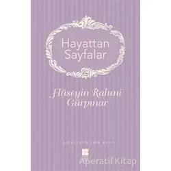 Hayattan Sayfalar - Hüseyin Rahmi Gürpınar - Bilge Kültür Sanat