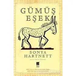 Gümüş Eşek - Sonya Hartnett - Bilge Kültür Sanat