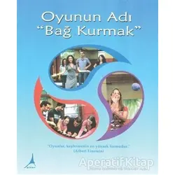 Oyunun Adı Bağ Kurmak - Michael Laitman - Alter Yayıncılık