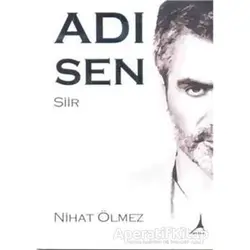 Adı Sen - Nihat Ölmez - Alter Yayıncılık