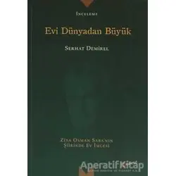 Evi Dünyadan Büyük - Serhat Demirel - Meserret Yayınları