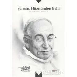 Şairsin Hüznünden Belli - Hilmi Yavuza Armağan - Kolektif - Meserret Yayınları