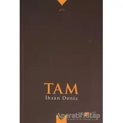Tam - İhsan Deniz - Meserret Yayınları