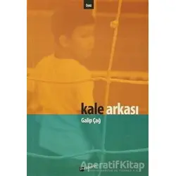 Kale Arkası - Galip Çağ - Meserret Yayınları
