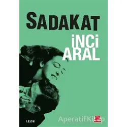 Sadakat - İnci Aral - Kırmızı Kedi Yayınevi