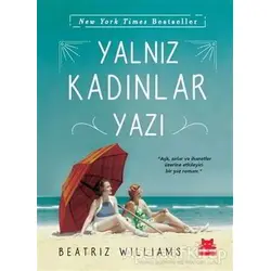 Yalnız Kadınlar Yazı - Beatriz Williams - Kırmızı Kedi Yayınevi