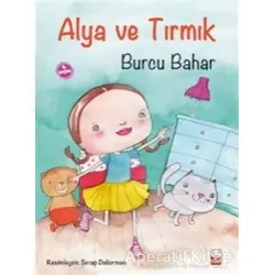 Alya ve Tırmık - Burcu Bahar - Kırmızı Kedi Çocuk