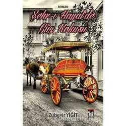 Şehr-i Hayalde Güz Kokusu - Zübeyir Yiğit - Altın Post Yayıncılık