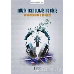 Müzik Teknolojisine Giriş - Abdurrahman Tarikci - Müzik Eğitimi Yayınları