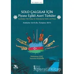 Solo Çalgılar İçin Piyano Eşlikli Azeri Türküler - Vsevolod Kuzmin - Müzik Eğitimi Yayınları