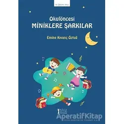 Okul Öncesi Miniklere Şarkılar - Emine Kıvanç Öztuğ - Müzik Eğitimi Yayınları