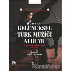 Piyano İçin Geleneksel Türk Müziği Albümü - Hakan Ali Toker - Müzik Eğitimi Yayınları