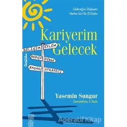 Kariyerim Gelecek - Yasemin Sungur - Chiviyazıları Yayınevi