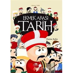 Ekmek Arası Tarih - 1 - Emine Aydın - Uğurböceği Yayınları