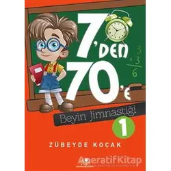7den 70e Beyin Jimnastiği - 1 - Zübeyde Koçak - Uğurböceği Yayınları