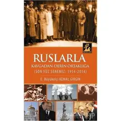 Ruslarla Kavgadan - Derin Ortaklığa - Kemal Girgin - İlgi Kültür Sanat Yayınları