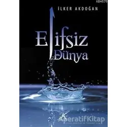 Elifsiz Dünya - İlker Akdoğan - Avrupa Yakası Yayınları