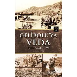Gelibolu’ya Veda - john Gallishaw - İlgi Kültür Sanat Yayınları