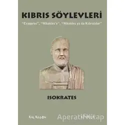 Kıbrıs Söylevleri - Isokrates - Kalkedon Yayıncılık