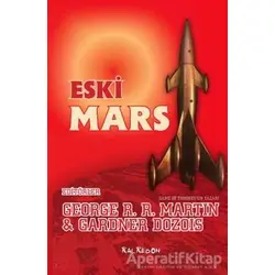 Eski Mars - Gardner Dozois - Kalkedon Yayıncılık