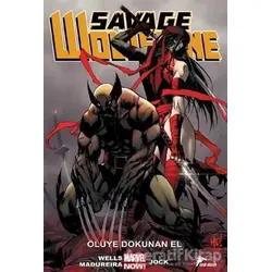 Savage Wolverine - 2 - Zeb Wells - Çizgi Düşler Yayınevi
