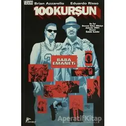 100 Kurşun : 3 - Baba Emaneti - Brian Azzarello - Çizgi Düşler Yayınevi