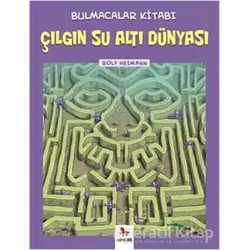 Bulmacalar Kitabı - Çılgın Su Altı Dünyası - Rolf Heimann - Almidilli