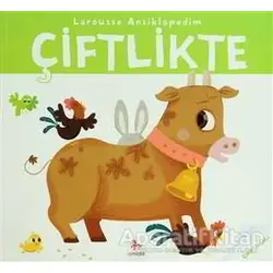 Larousse Ansiklopedim Çiftlikte - Valerie Guioux - Almidilli
