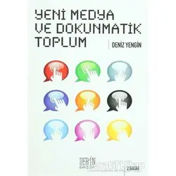 Yeni Medya ve Dokunmatik Toplum - Deniz Yengin - Derin Yayınları