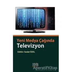 Yeni Medya Çağında Televizyon - Kolektif - Derin Yayınları