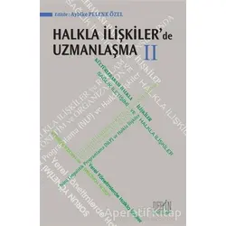 Halkla İlişkilerde Uzmanlaşma 2 - Aybike Pelenk Özel - Derin Yayınları