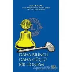 Daha Bilinçli Daha Güçlü Bir Lionzm - Suat Ballar - Derin Yayınları