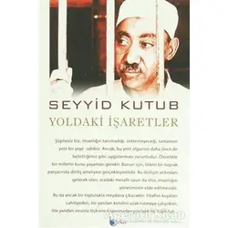 Yoldaki İşaretler - Seyyid Kutub - Beka Yayınları