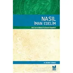 Nasıl İman Edelim - Mehmet Sürmeli - Mgv Yayınları