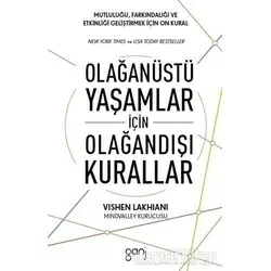 Olağanüstü Yaşamlar için Olağandışı Kurallar - Vishen Lakhiani - Ganj Kitap