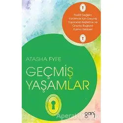 Geçmiş Yaşamlar - Atasha Fyfe - Ganj Kitap