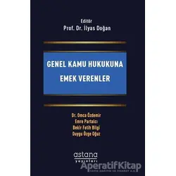 Genel Kamu Hukukuna Emek Verenler - Emre Partalcı - Astana Yayınları