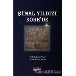Şimal Yıldızı Korede - Özgür Yıldız - Astana Yayınları