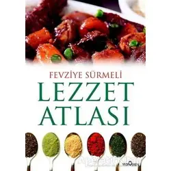 Lezzet Atlası - Fevziye Sürmeli - Yediveren Yayınları
