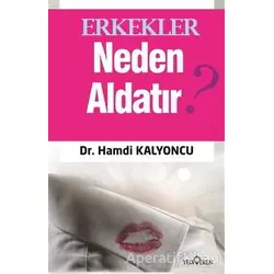 Erkekler Neden Aldatır? - Hamdi Kalyoncu - Yediveren Yayınları